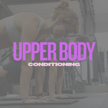 Load image into Gallery viewer, UPPER BODY CONDITIONING 4 WEEK PROGRAMME