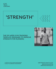 Load image into Gallery viewer, ‘STRENGTH’ 6 WEEK GYM PROGRAMME FOR RUNNERS