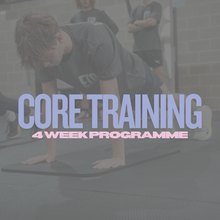 Load image into Gallery viewer, CORE TRAINING 4 WEEK PROGRAMME
